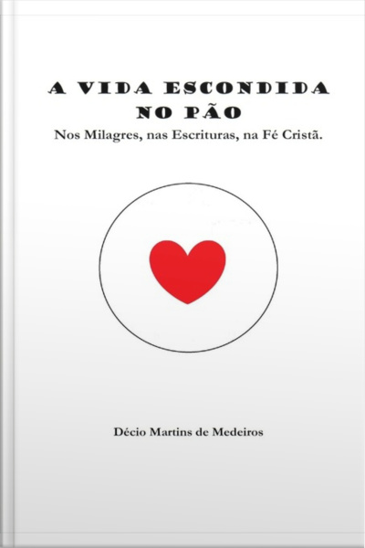 A Vida Escondida No Pão