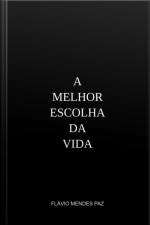 A Melhor Escolha Da Vida