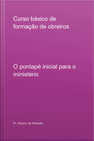 Curso Básico De Formação De Obreiros
