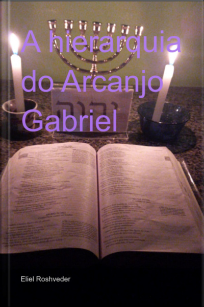 A Hierarquia Do Arcanjo Gabriel