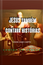 Jesus Também Contava Histórias