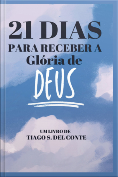 21 Dias Para Receber A Glória De Deus