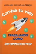 Cambia Su Vida Trabajando Como Infoproductor