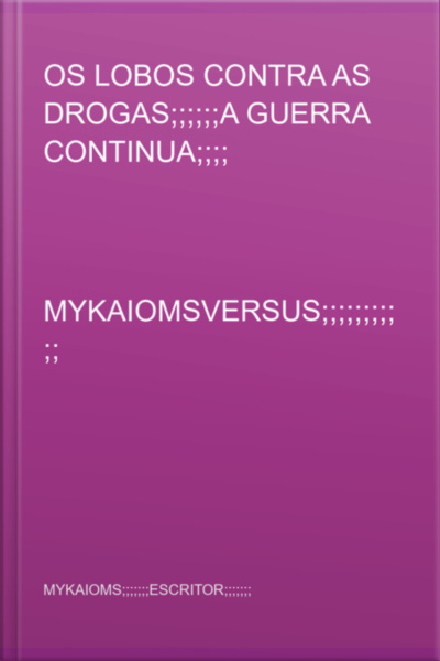 Os Lobos Contra As Drogasa Guerra Continua