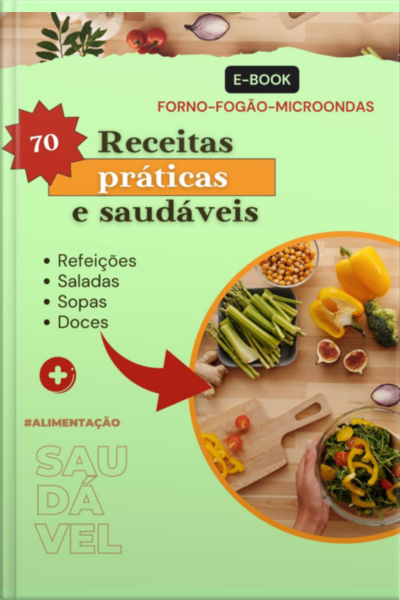 70 Receitas Práticas  Saudáveis Inspiradoras