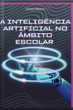 A Inteligência Artificial No Âmbito Escolar