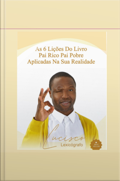 As 6 Lições Do Livro Pai Rico, Pai Pobre Aplicadas Na Sua Realidade