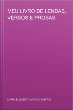 Meu Livro De Lendas, Versos E Prosas