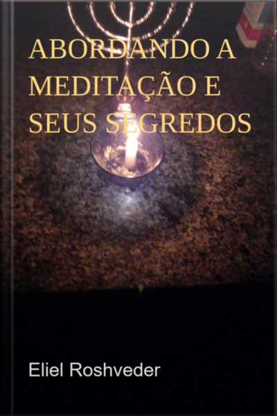 Abordando A Meditação E Seus Segredos