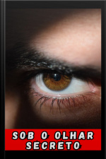 Sob O Olhar Secreto