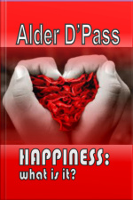 Happiness - What Is It?