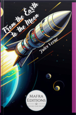 from The Earth To The Moon, A Science Fiction Novel By Jules Verne