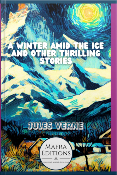 a Winter Amid The Ice And Other Thrilling Stories By Jules Verne