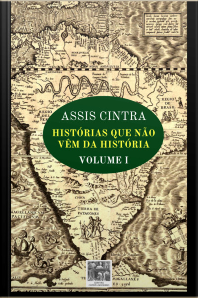 Histórias Que Nao Vêm Na História - Volume 1 (editora Copista Moderno)