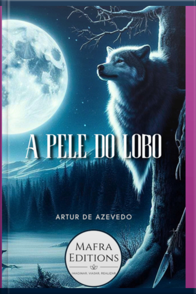 A Pele Do Lobo Por Arthur Azevedo