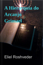 A Hierarquia Do Arcanjo Grimael