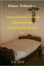 Como Melhorar A Saúde Com Pequenas Mudanças Em Seu Lar