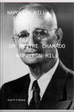 Um Mestre Chamado Napoleon Hill