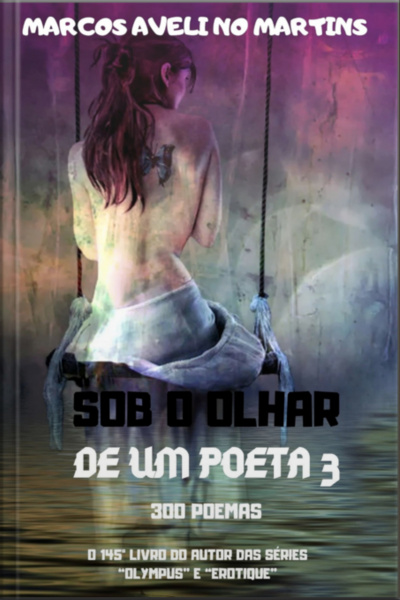Sob O Olhar De Um Poeta 3