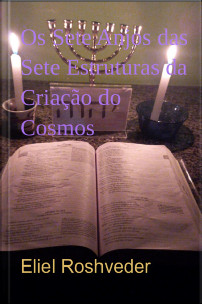 Os Sete Anjos Das Sete Estruturas Da Criação Do Cosmos