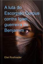 A Luta Do Escorpião Corpus Contra Igael, Guerreira De Benjamim
