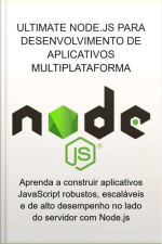 Ultimate Node.js Para Desenvolvimento De Aplicativos Multiplataforma
