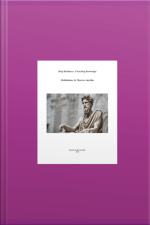 Brief Brilliance Unlocking Knowledge: Meditations, By Marcus Aurelius