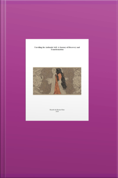 Unveiling The Authentic Self: A Journey Of Discovery And Transformation