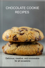 Chocolate Cookie Recipes Delicious, Creative, And Unmissable For All Occasions