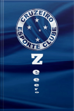 Estrela Solitária: A História Gloriosa Do Cruzeiro Esporte Clube