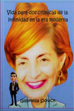 Vida Para Dos: Crónicas De La Intimidad En La Era Moderna