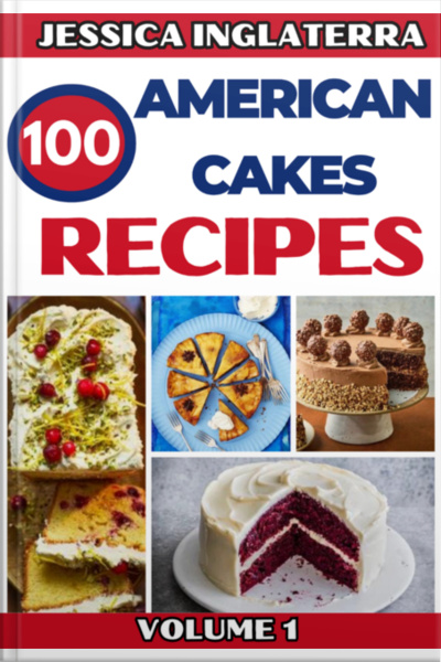 100 American Cakes Recipes