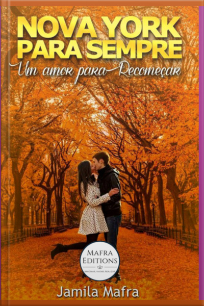 Nova York Para Sempre, Um Amor Para Recomeçar (livro 1) (coleção Novos Romances)