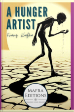 a Hunger Artist, By Franz Kafka