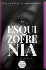 Esquizofrenia. E Se A Alucinação Se Tornar Realidade? (coleção Mistérios)