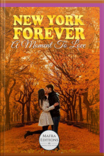 New York Forever, A Moment To Love (english Edition)