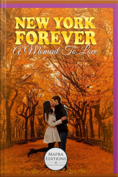 New York Forever, A Moment To Love (english Edition)