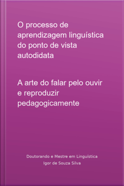 O Processo De Aprendizagem Linguística Do Ponto De Vista Autodidata
