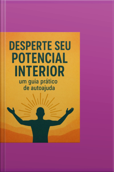 Desperte Seu Potencial Interior