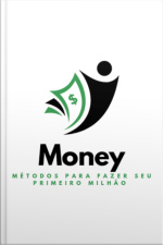 Métodos Para Fazer O Primeiro Milhão