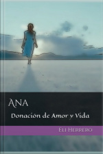 Ana: Donación De Amor Y Vida