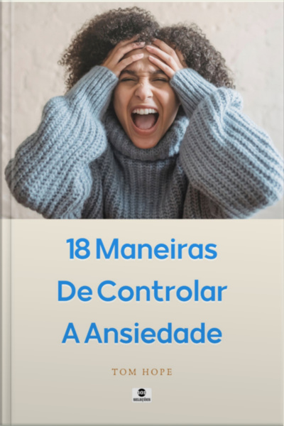 18 Maneiras De Controlar A Ansiedade