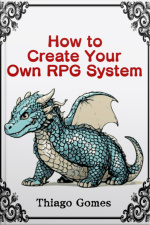 How To Create Your Own Rpg System