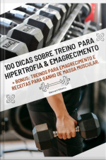 100 Dicas Sobre Treino Para Hipertrofia  Emagrecimento