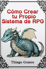 Cómo Crear Tu Propio Sistema De Rpg