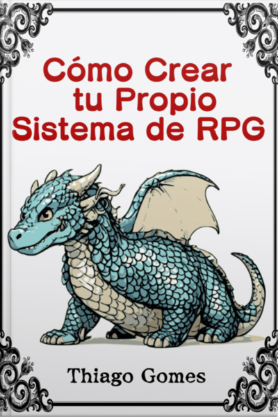 Cómo Crear Tu Propio Sistema De Rpg