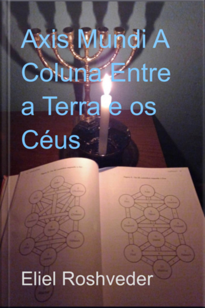 Axis Mundi A Coluna Entre A Terra E Os Céus