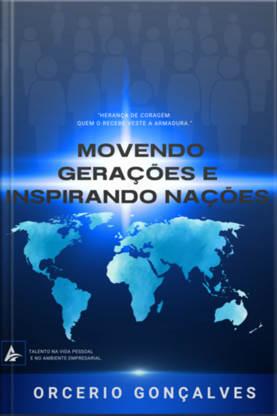 Movendo Gerações E Inspirando Naçôes