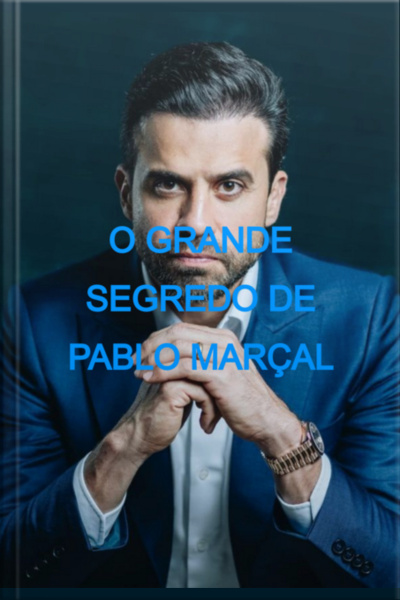 O Grande Segredo De Pablo Marçal