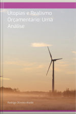 Utopias E Realismo Orçamentário: Uma Análise